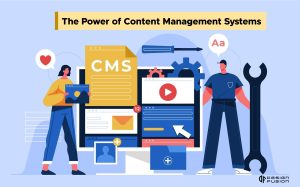 The Power of Content Management Systems