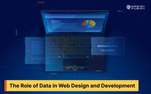 The Role of Data in Web Design and Development